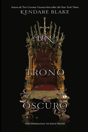 [Three Dark Crowns 02] • Un trono oscuro